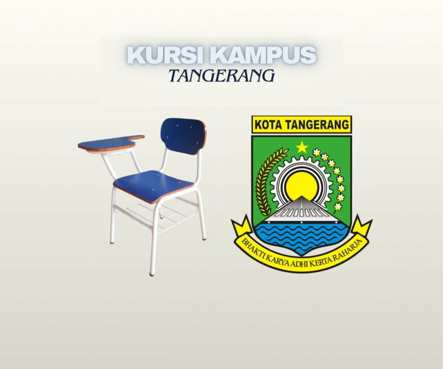 Mengoptimalkan Penggunaan Kursi kampus Tangerang di Kota Satelit