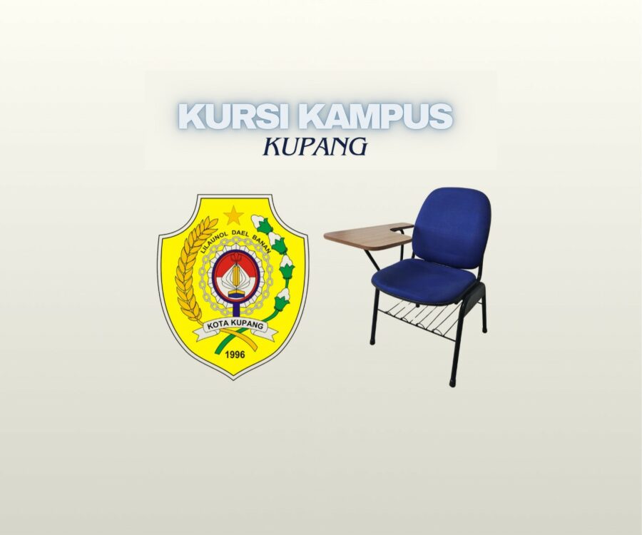 Memilih Kursi kampus Kupang yang Tahan Banting dan Berkualitas