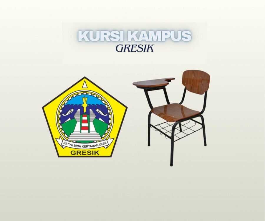 Upgrade Kursi kampus Gresik Paling Estetik dan Nyaman