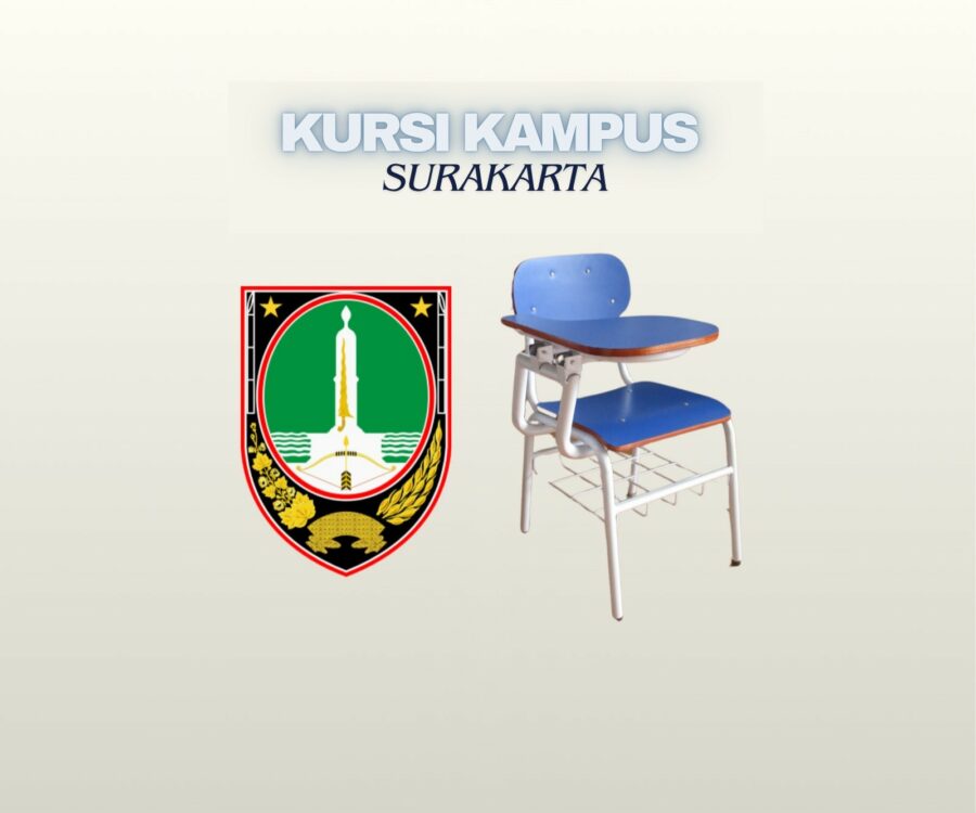 Pengadaan Kursi kampus Surakarta demi Kenyamanan Belajar