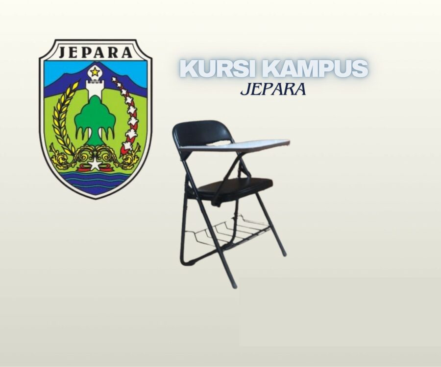 Mengapa Pemilihan Kursi kampus Jepara Menjadi Investasi Strategis di Kota Ukir