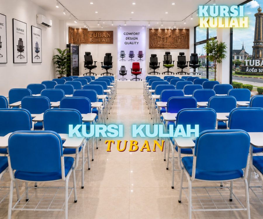 Kursi Kuliah Tuban Modern Kini Banyak Dipilih Sekolah dan Kampus untuk Ruang Belajar Lebih Nyaman