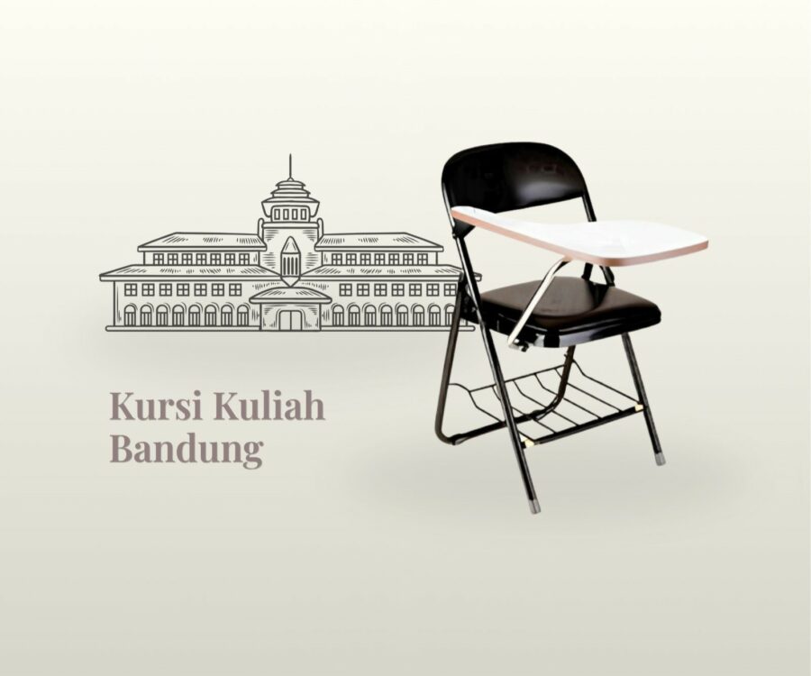 Panduan Memilih Kursi Kuliah Bandung yang Ergonomis dan Berkualitas Tinggi
