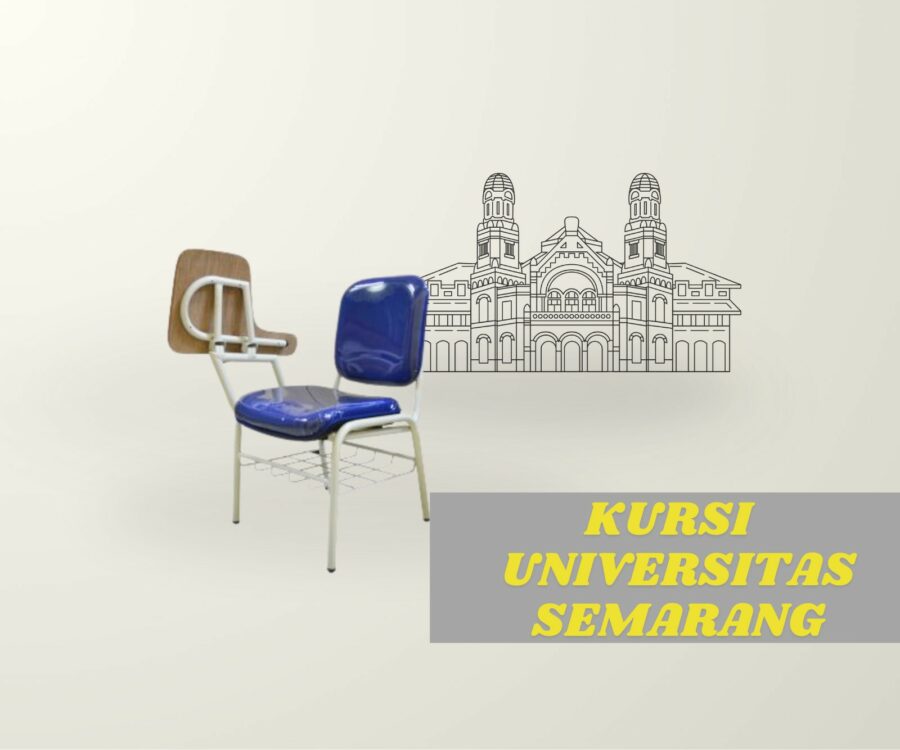 Standar Ergonomi dan Ketahanan Material Kursi Universitas Semarang