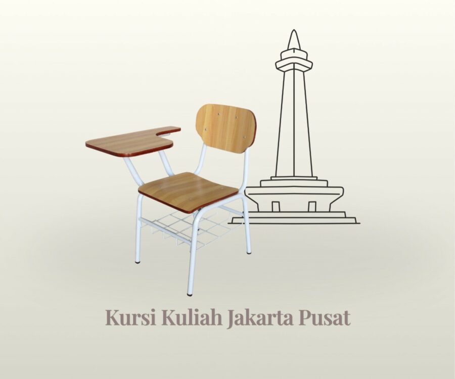Strategi Pengadaan dan Inovasi Desain Kursi Kuliah Jakarta Pusat untuk Kebutuhan Kampus Modern