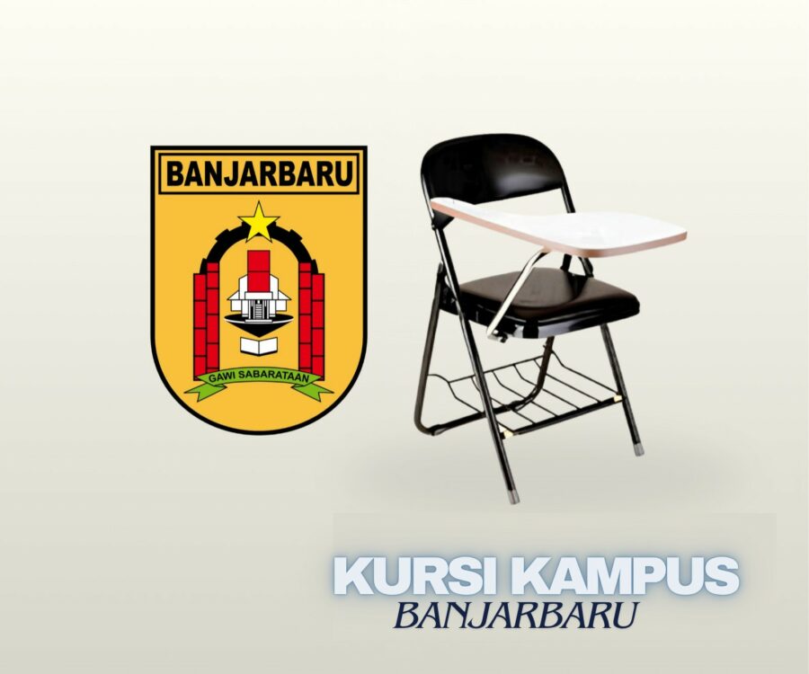 Standar Kenyamanan Ruang Belajar Panduan Memilih Kursi Kampus Banjarbaru yang Ergonomis dan Tahan Lama