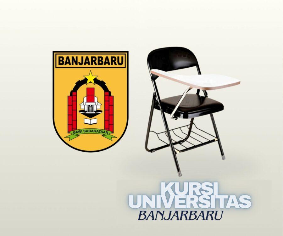 Panduan Pengadaan Kursi Universitas Banjarbaru untuk Institusi Pendidikan Modern