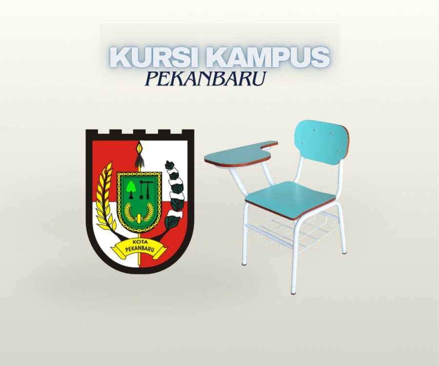 Kursi kampus Pekanbaru untuk Kenyamanan Akademik Maksimal Dengan Inovasi Terkini