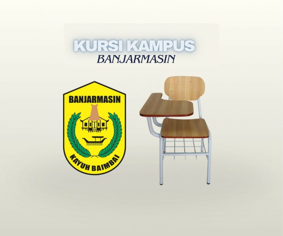 Penggunaan Kursi Kampus Banjarmasin yang Ergonomis dan Tahan Lama