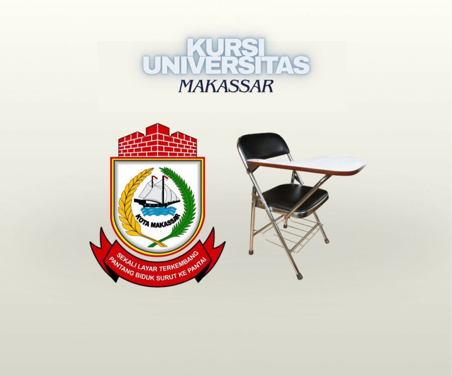 Menemukan Standar Terbaik Kursi universitas Makassar untuk Mahasiswa Progresif