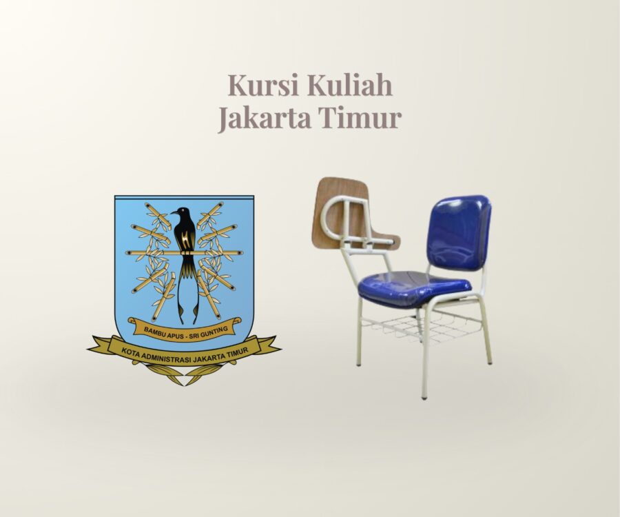 Memilih Kursi Kuliah Jakarta Timur Berkualitas