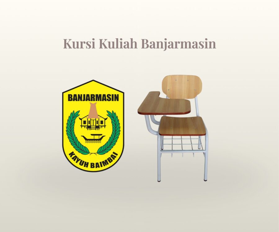Memilih Kursi Kuliah Banjarmasin yang Berkualitas