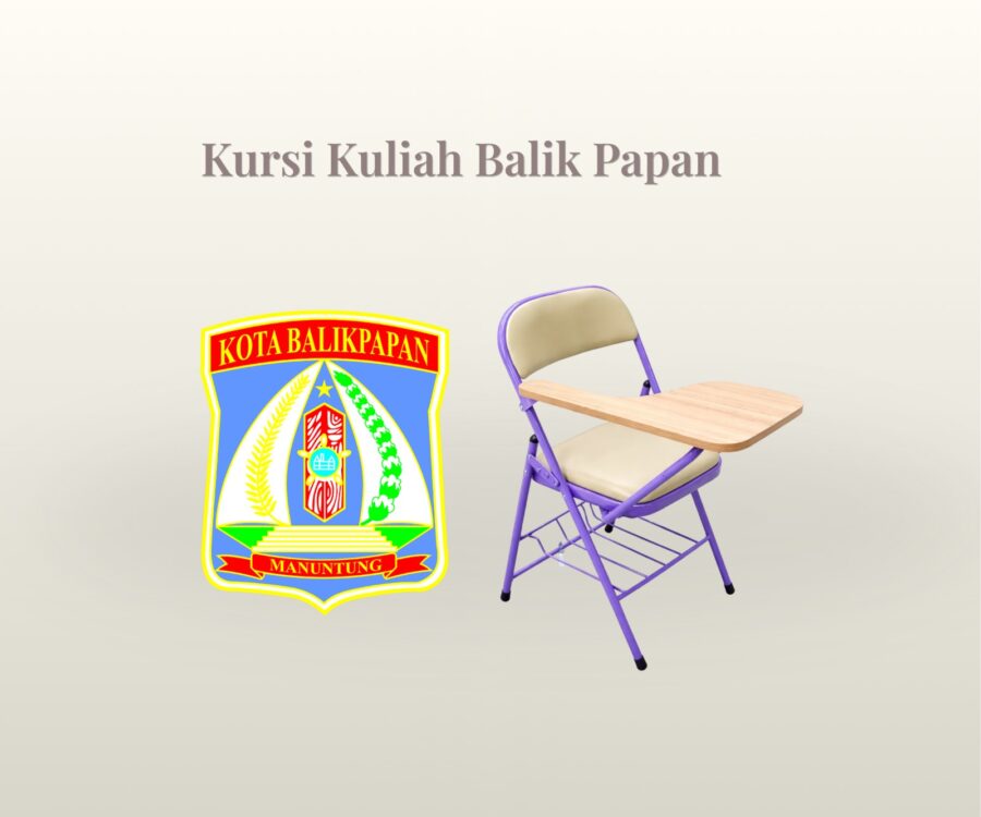 Memilih Kursi Kuliah Balikpapan untuk Institusi Pendidikan