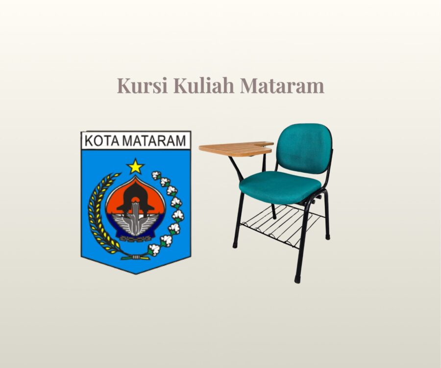 Kursi Kuliah Mataram Terbaik untuk Kenyamanan Belajar di Kota Seribu Masjid