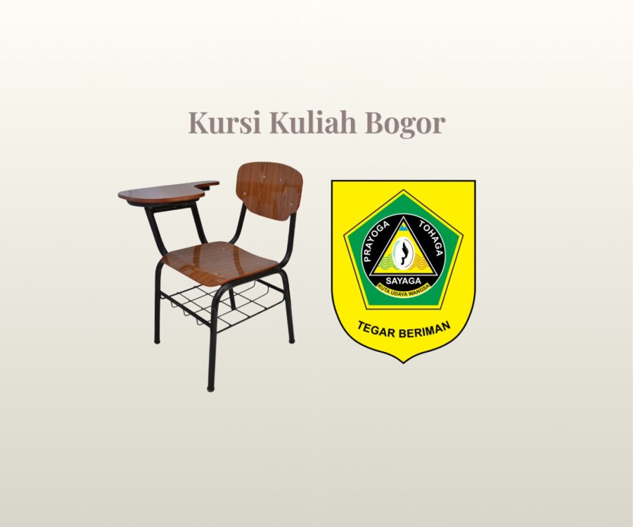 Menjamin Kualitas kursi kuliah Bogor untuk Kenyamanan Belajar Mahasiswa