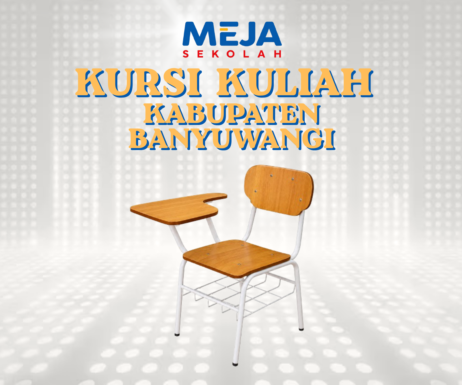 Kursi Kuliah Kabupaten Banyuwangi Pilihan Awet, Nyaman, Harga Bersahabat