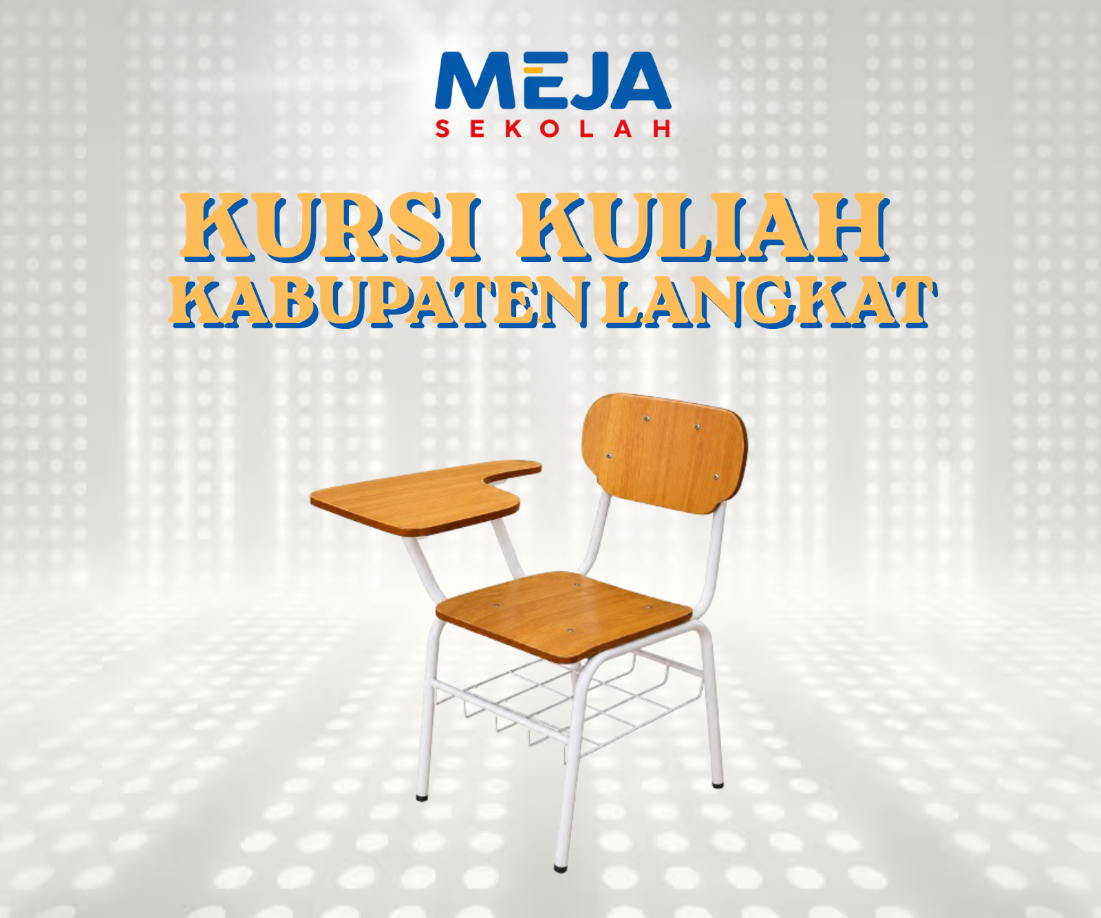 Kursi Kuliah Kabupaten Langkat Pilihan Tepat dari Produsen Terpercaya