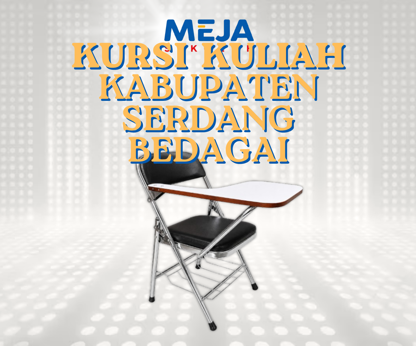 Kursi Kuliah Kabupaten Serdang Bedagai Pilihan Tepat untuk Kebutuhan Anda