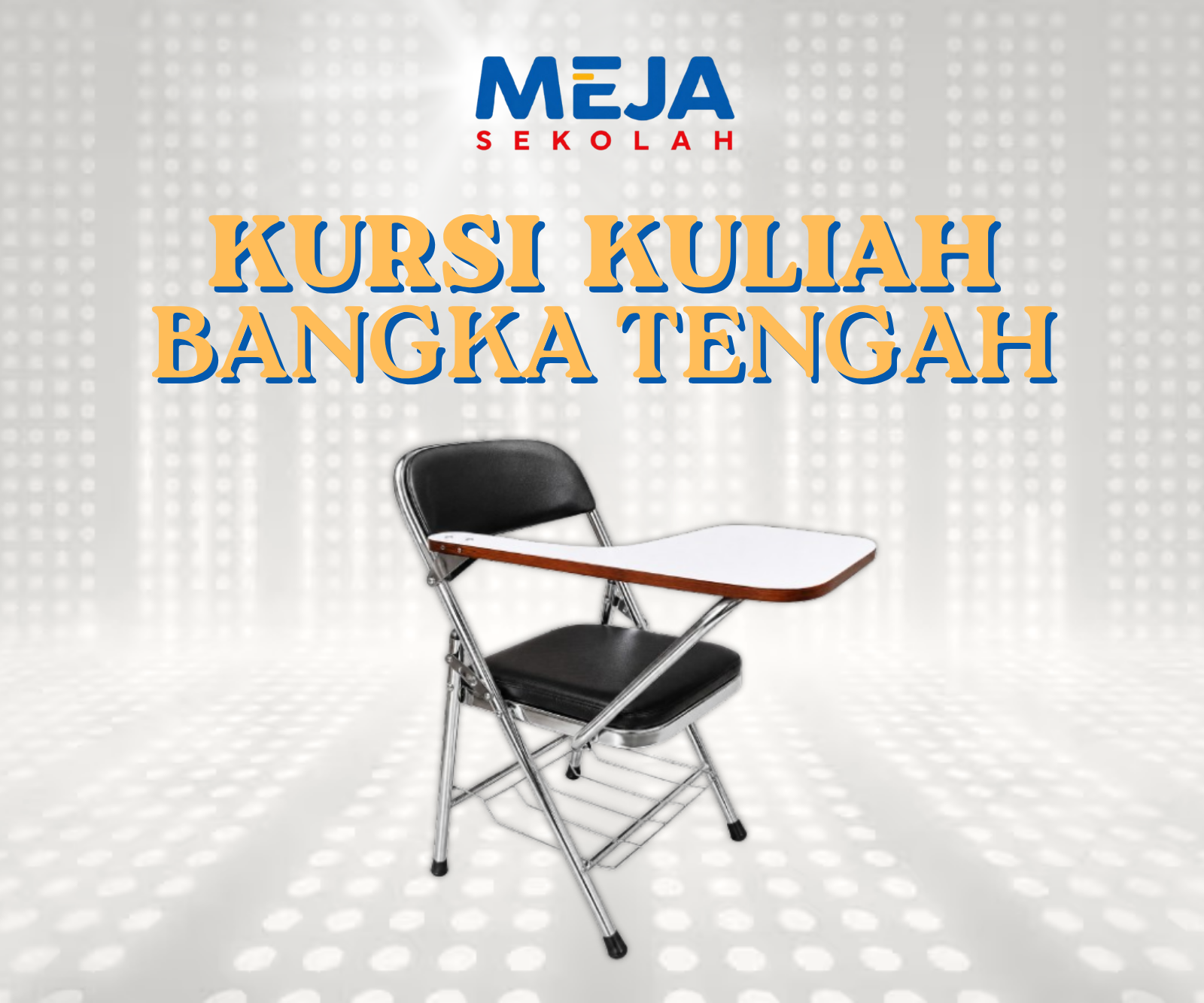Kursi Kuliah Bangka Tengah Pilihan Awet untuk Dunia Pendidikan
