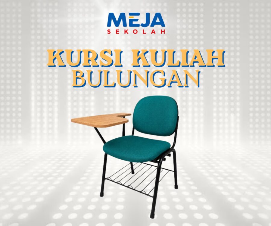 Kursi Kuliah Bulungan Penyedia Kenyamanan untuk Peserta Didik
