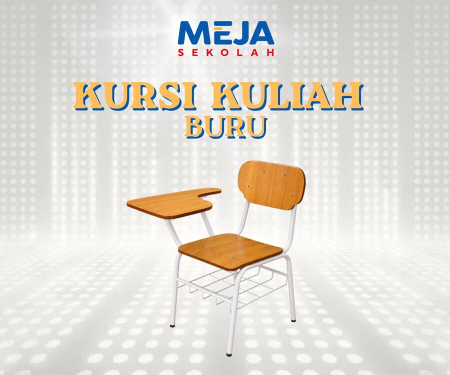 Kursi Kuliah Buru Tahan Cuaca dan Nyaman Dipakai